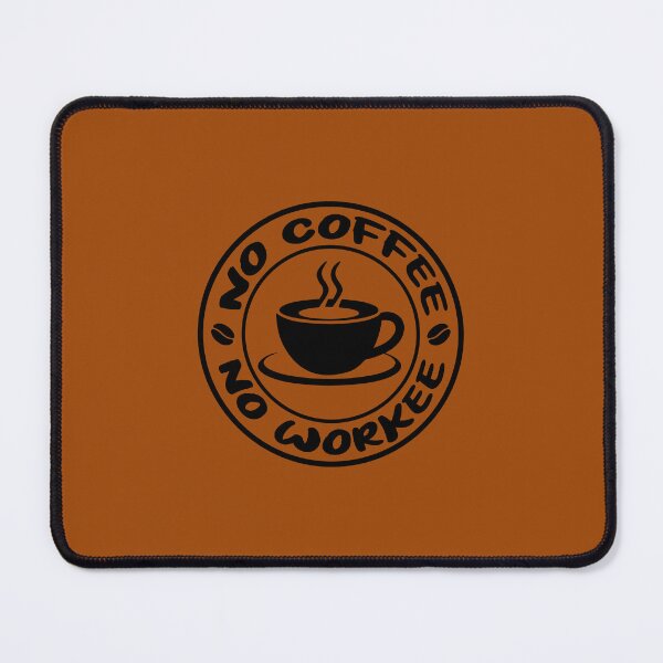 Item preview, No Coffee No Workee. Funny Coffee Quote. Coffee Saying. Caffeine Lover. designed and sold by DesignHouse07.