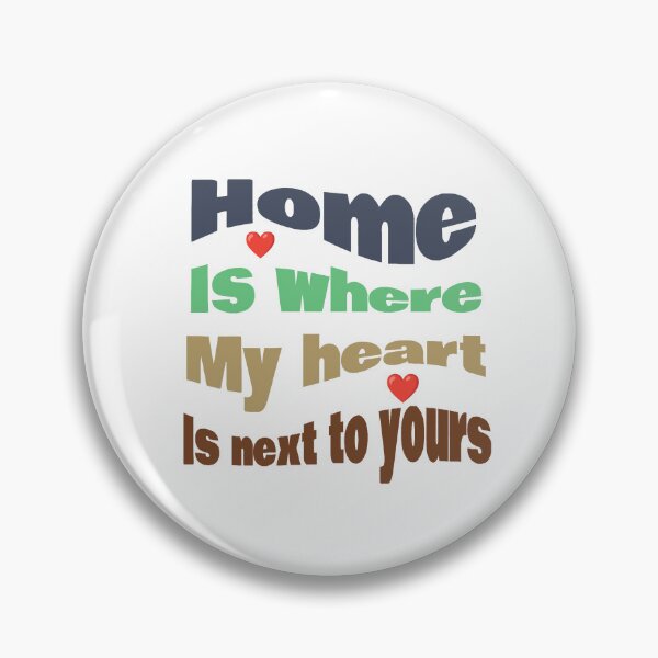 Item preview, Home is where my heart is next to yours valentines Day Gift designed and sold by ArtByMarkDesign.