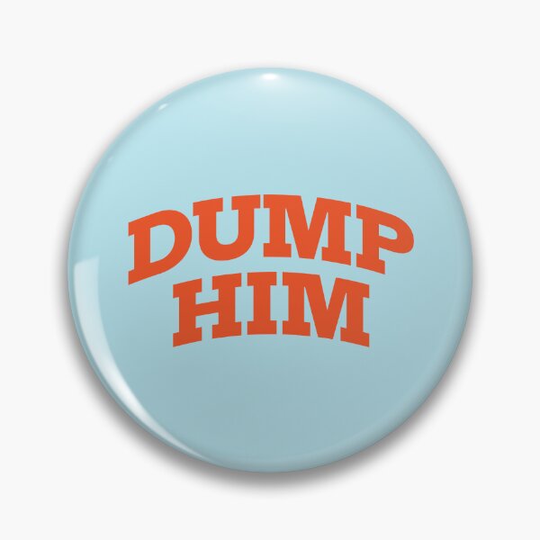 Item preview, Dump Him designed and sold by Winston Gambro.