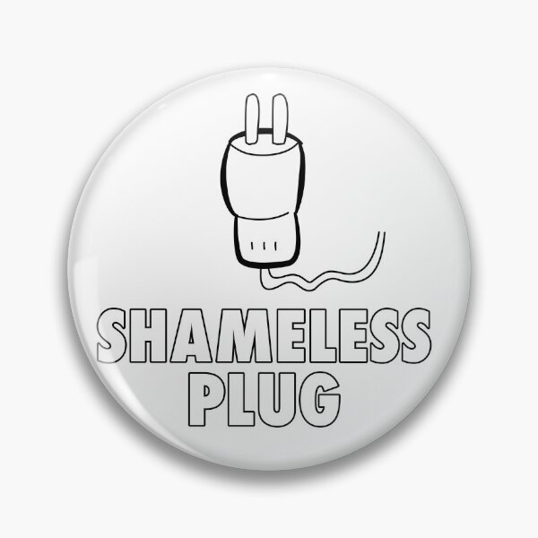 Item preview, Shameless Plug designed and sold by GetContented.