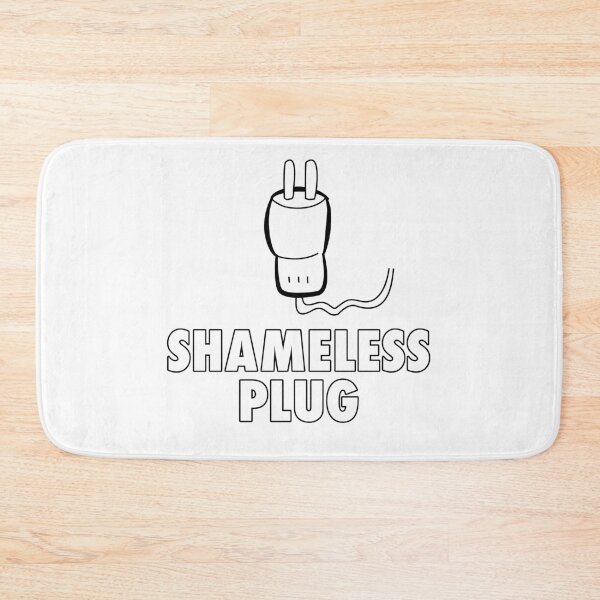 Item preview, Shameless Plug designed and sold by GetContented.