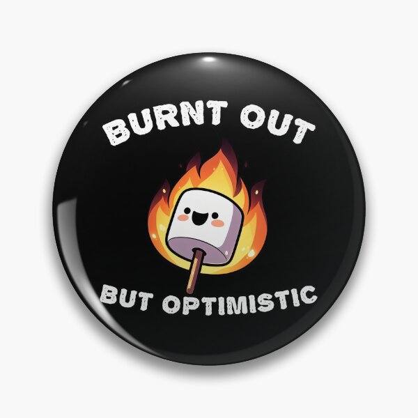 Item preview, Burnt Out But Optimistic designed and sold by Funny Vintage Stickers And T-Shirts.