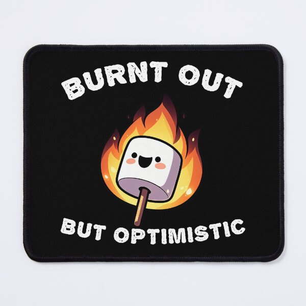 Item preview, Burnt Out But Optimistic designed and sold by Funny Vintage Stickers And T-Shirts.