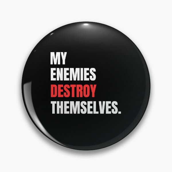 Item preview, My Enemies Destroy Themselves  designed and sold by Flirt-Teez.