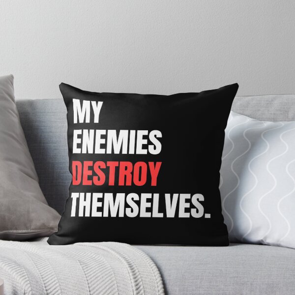 Item preview, My Enemies Destroy Themselves  designed and sold by Flirt-Teez.