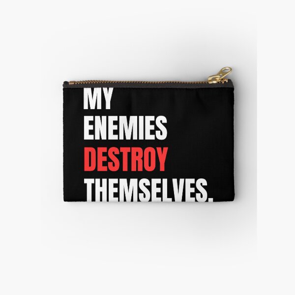 Item preview, My Enemies Destroy Themselves  designed and sold by Flirt-Teez.