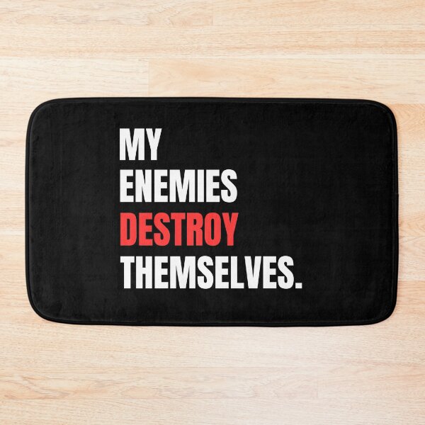 Item preview, My Enemies Destroy Themselves  designed and sold by Flirt-Teez.