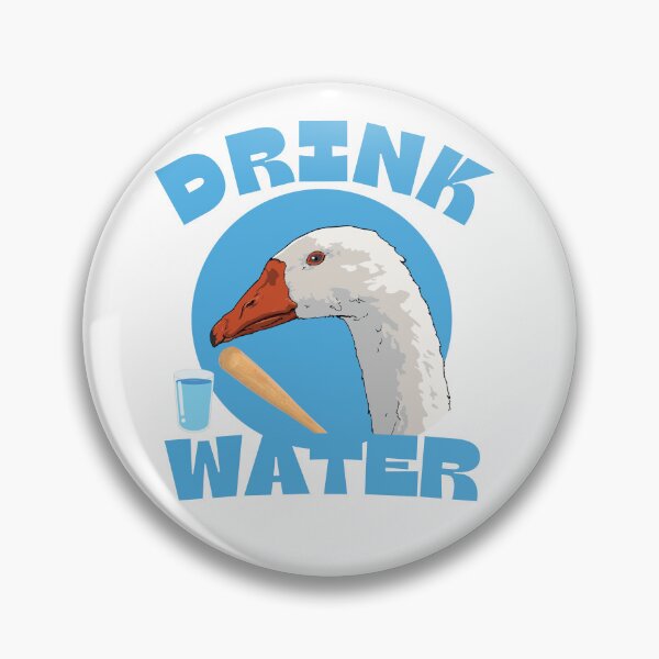 Item preview, Drink Water Goose designed and sold by 0Zeuz.