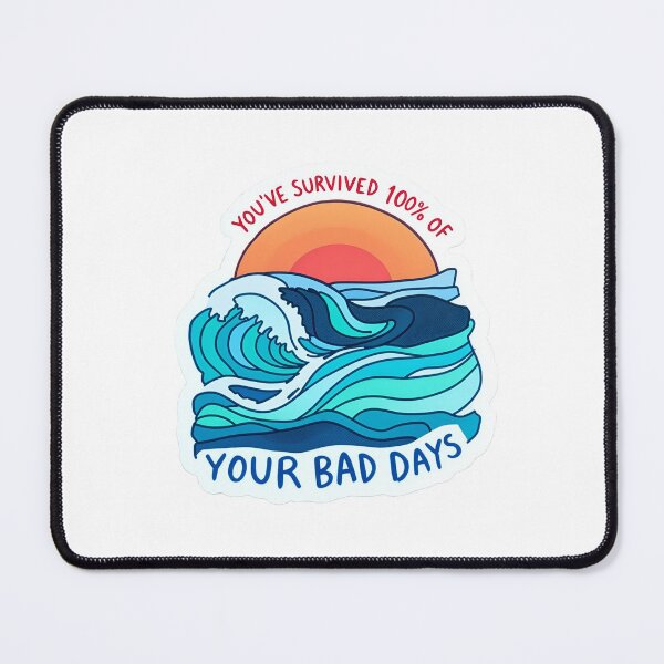 Item preview, You’ve Survived 100% Bad Days - Ocean Resilience Art, Mental Health Quote designed and sold by GipsyAvenger.