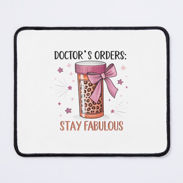 Item preview, Doctor's Orders Stay Fabulous designed and sold by catthemedic.