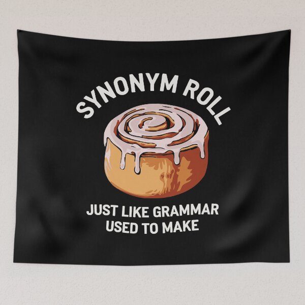 Item preview, Synonym Roll Funny Grammar Pun Design Cinnamon Lover designed and sold by w1ckerman.