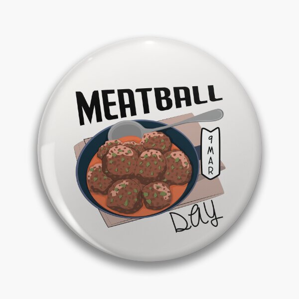 Item preview, 9 March Meatball Day - Wacky Holidays designed and sold by ChemicalXShop.