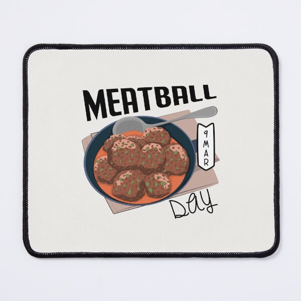 Item preview, 9 March Meatball Day - Wacky Holidays designed and sold by ChemicalXShop.