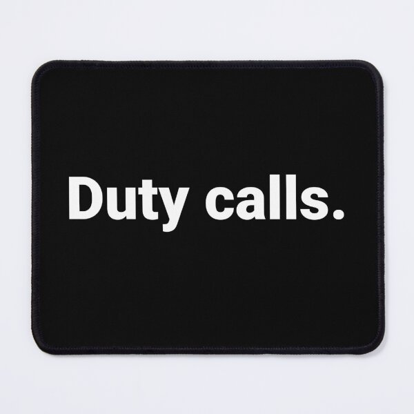 Item preview, Duty calls. designed and sold by Text-based T-Shirts and Gifts.