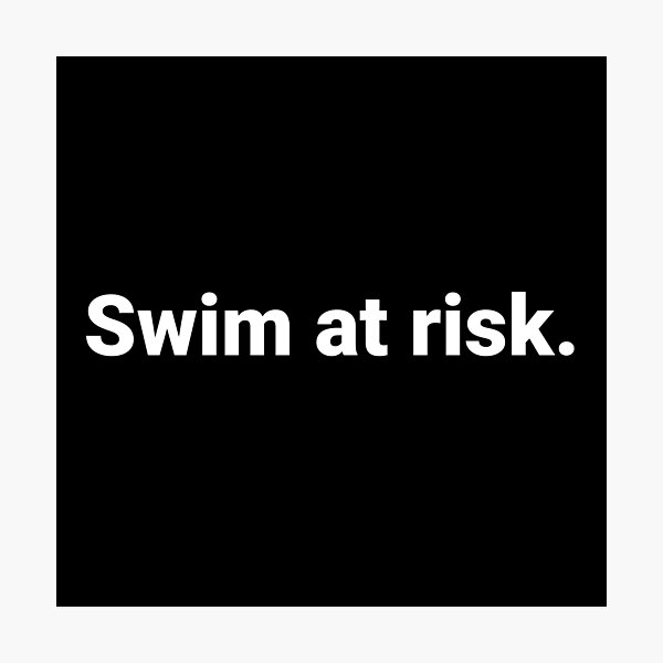 Item preview, Swim at risk. designed and sold by Text-based T-Shirts and Gifts.