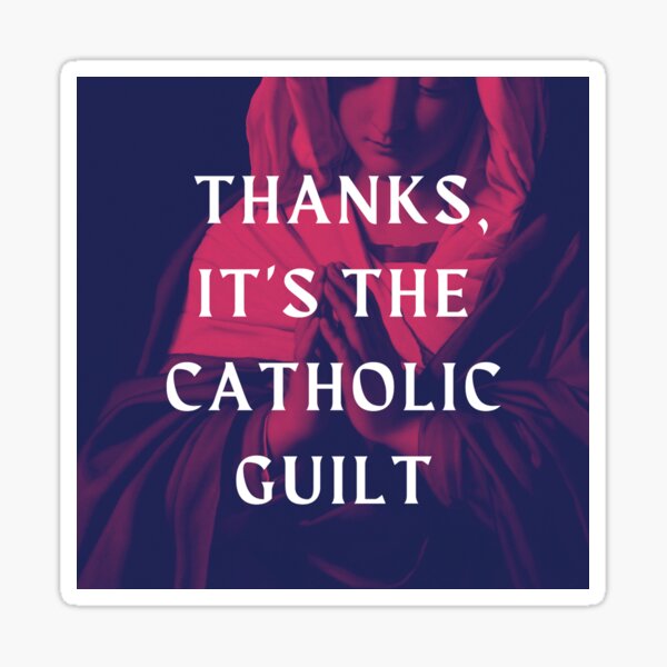 Item preview, 'Thanks, it's the Catholic guilt' | Raised Catholic designed and sold by Sapphic Gothic & Co..