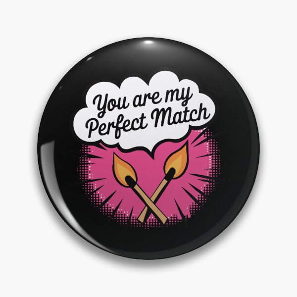 Item preview, "You Are My Perfect Match" - Romantic and Funny Matchsticks Design designed and sold by Kubala.