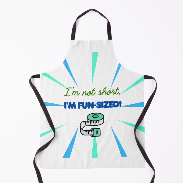 Item preview, I'm Not Short, I'm Fun-Sized Design designed and sold by RaiyaTees.
