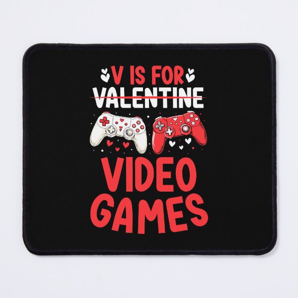 Item preview, V Is For Video Games - Valentines Day Gamer designed and sold by Tmino-design.
