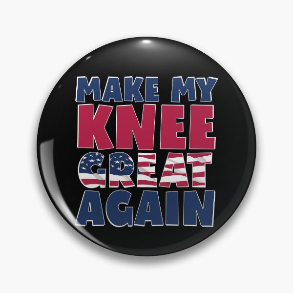 Item preview, Funny Make My Knee Great Again Funny Broken Knee Surgery Recovery Joke designed and sold by 07Art.