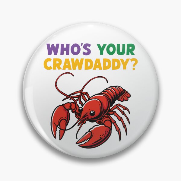 Item preview, Who's your Crawdaddy? designed and sold by PaulSDesign.