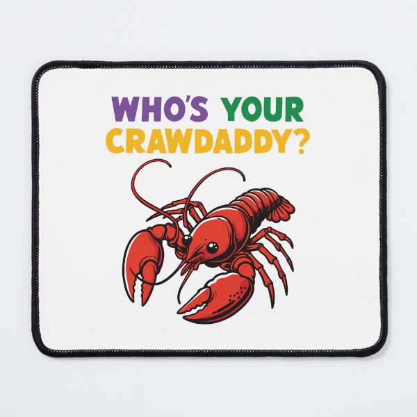 Item preview, Who's your Crawdaddy? designed and sold by PaulSDesign.
