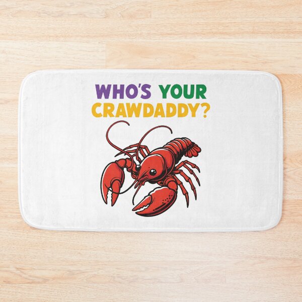 Item preview, Who's your Crawdaddy? designed and sold by PaulSDesign.
