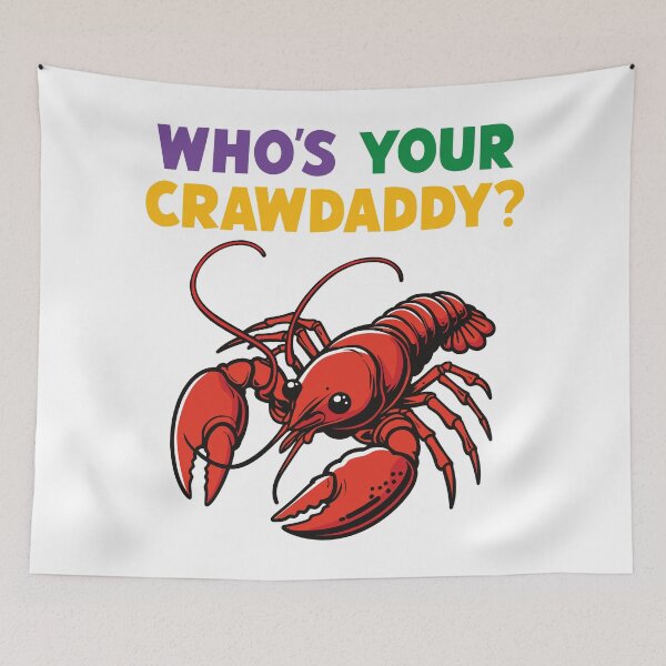 Item preview, Who's your Crawdaddy? designed and sold by PaulSDesign.