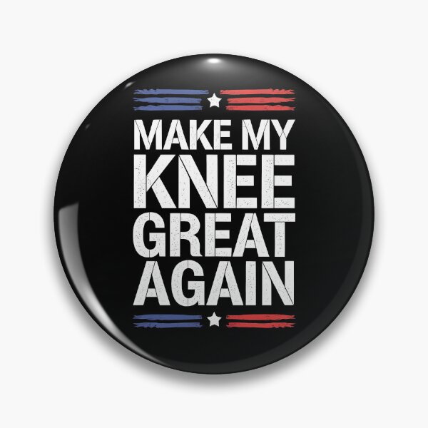 Item preview, Funny Make My Knee Great Again Funny Broken Knee Surgery Recovery Joke designed and sold by 07Art.