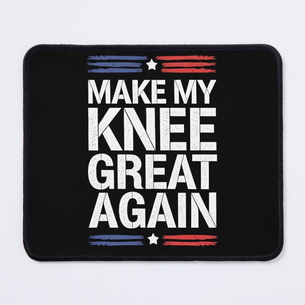 Item preview, Funny Make My Knee Great Again Funny Broken Knee Surgery Recovery Joke designed and sold by 07Art.