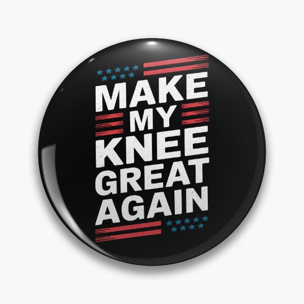 Item preview, Funny Make My Knee Great Again Funny Broken Knee Surgery Recovery Joke designed and sold by 07Art.