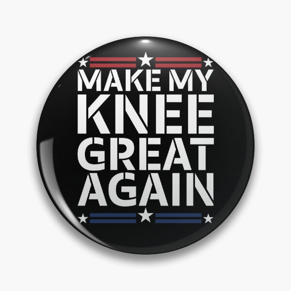 Item preview, Funny Make My Knee Great Again Funny Broken Knee Surgery Recovery Joke designed and sold by 07Art.