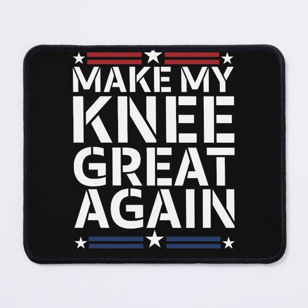 Item preview, Funny Make My Knee Great Again Funny Broken Knee Surgery Recovery Joke designed and sold by 07Art.