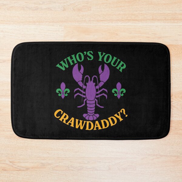 Item preview, Who's your Crawdaddy? designed and sold by PaulSDesign.
