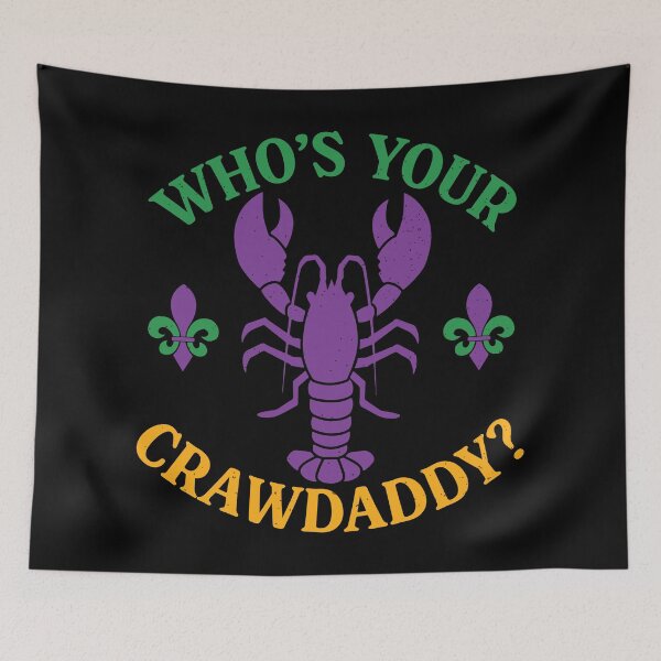 Item preview, Who's your Crawdaddy? designed and sold by PaulSDesign.