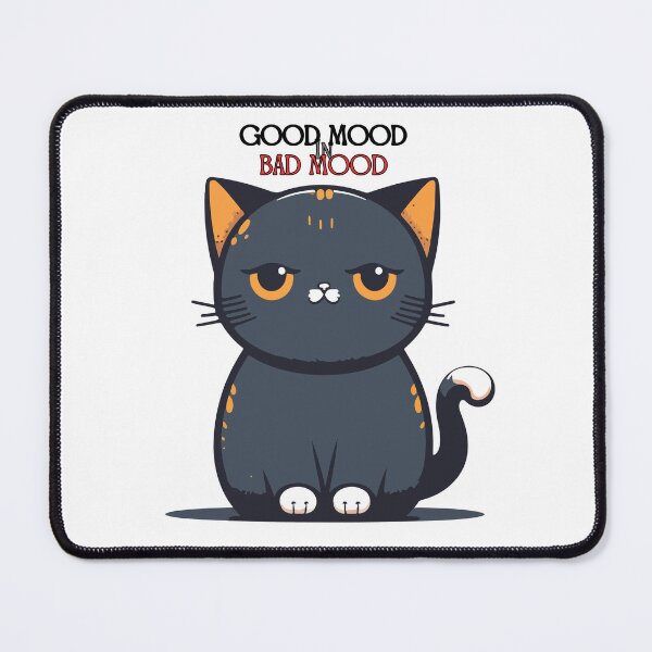 Item preview, Good Mood in Bad Mood Cat designed and sold by SillyDarkShop.