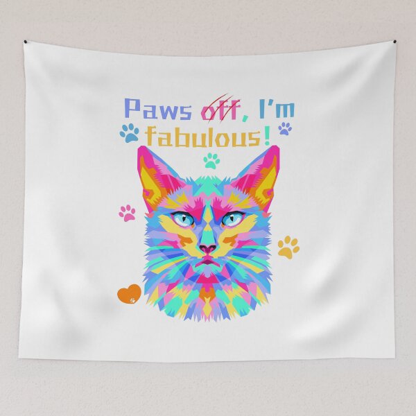 Item preview, Paws Off, I'm Fabulous Colorful Cat designed and sold by ZerotwoStudio.