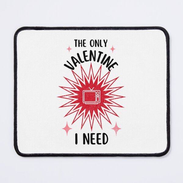 Item preview, The Only Valentine I Need | Anti-Valentine's designed and sold by ObsidianDaz.