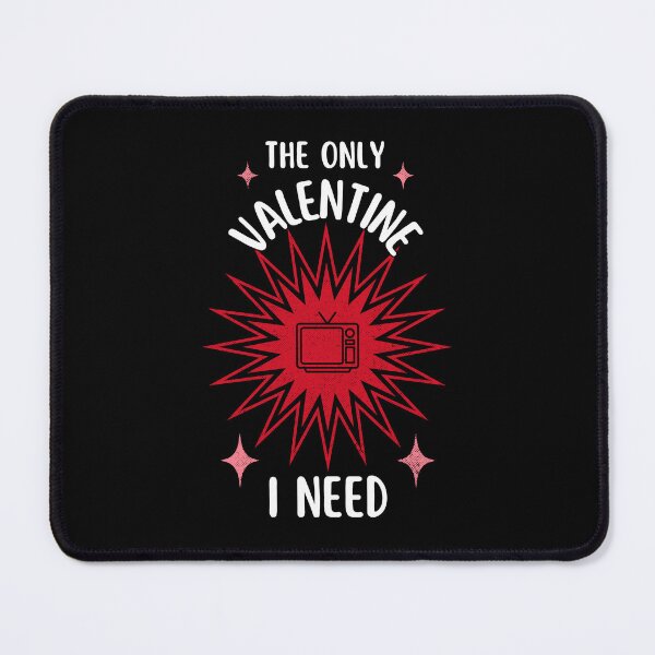 Item preview, The Only Valentine I Need | Cynic Valentine's Day designed and sold by ObsidianDaz.