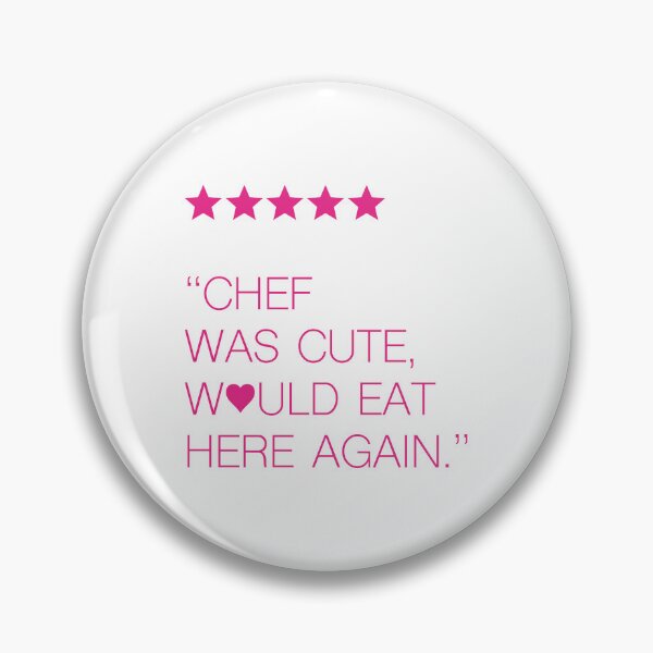 Item preview, Chef Was Cute Would Eat Here Again Pink designed and sold by PitStop-Prints.