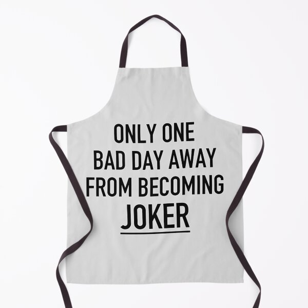 Item preview, Only One Bad Day Away From Becoming Joker designed and sold by IskandarDesigns.