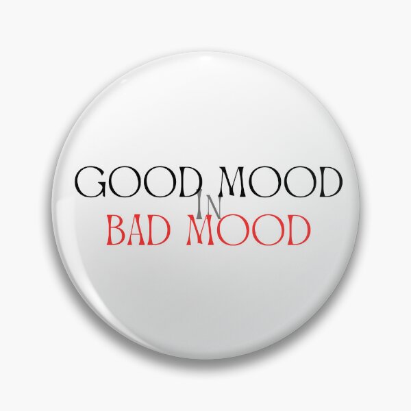 Item preview, Good Mood in Bad Mood designed and sold by SillyDarkShop.