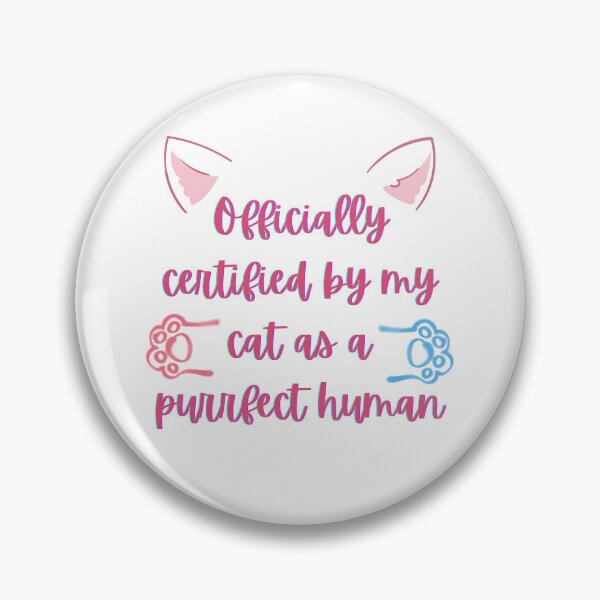 Item preview, The Purrfect Human: Certified by Cats designed and sold by ZerotwoStudio.