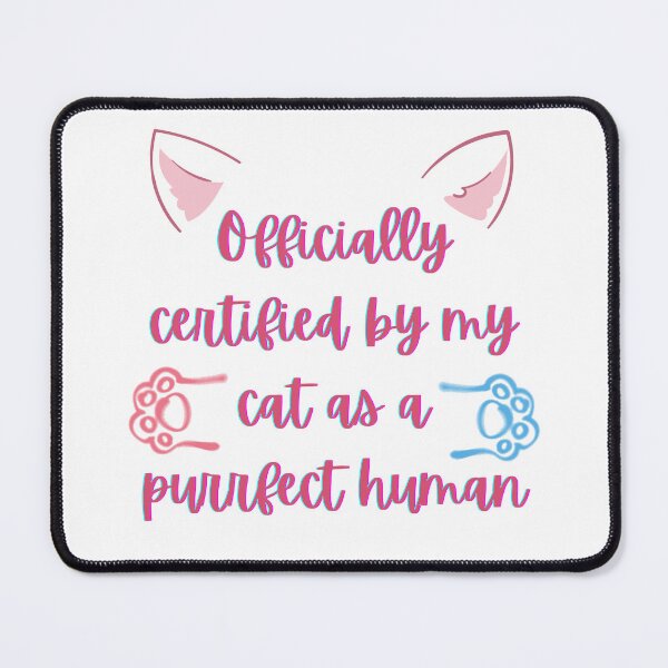Item preview, The Purrfect Human: Certified by Cats designed and sold by ZerotwoStudio.