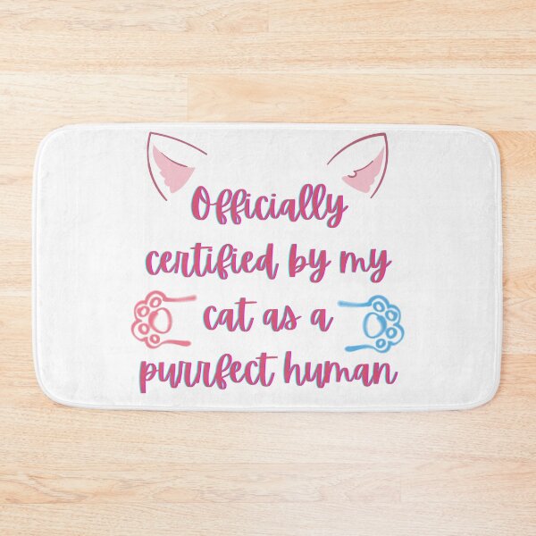Item preview, The Purrfect Human: Certified by Cats designed and sold by ZerotwoStudio.