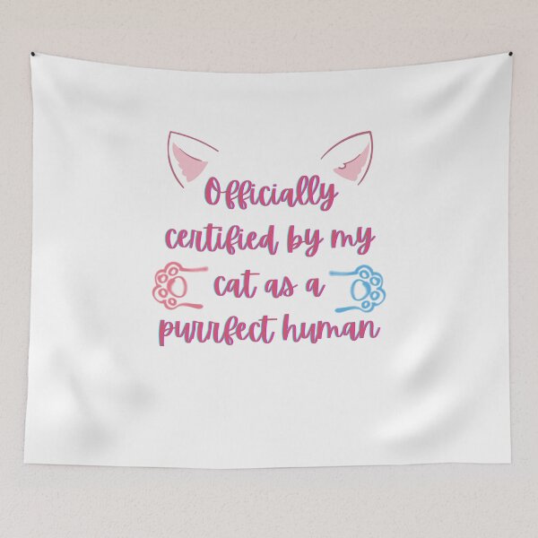 Item preview, The Purrfect Human: Certified by Cats designed and sold by ZerotwoStudio.