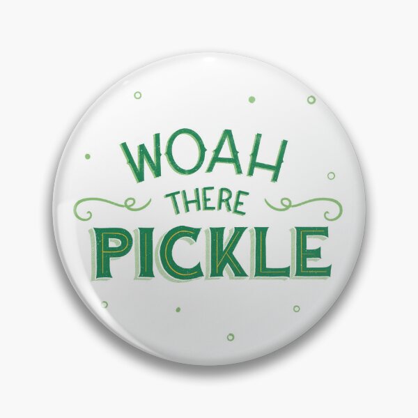 Item preview, Woah There Pickle designed and sold by DaisyBisley.