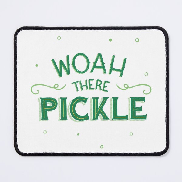 Item preview, Woah There Pickle designed and sold by DaisyBisley.