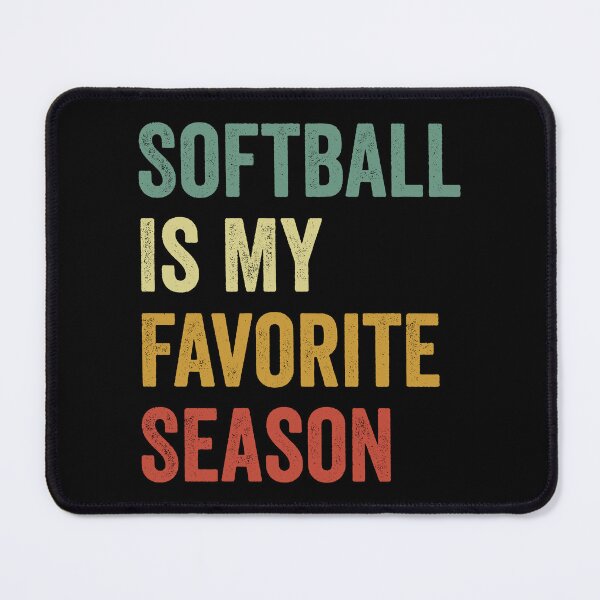 Item preview, Softball Is My Favorite Season Softball Lover designed and sold by RareBunny.