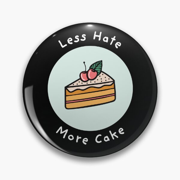 Item preview, Less Hate More Cake Cute food art for sweet lovers designed and sold by GosiaArtGarden.